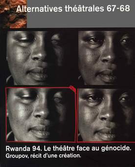Rwanda 94 Le théâtre face au génocide