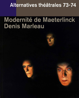 Modernité de Maeterlinck Denis Marleau