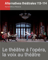 Le théâtre à l'opéra, la voix au théâtre