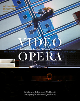 L’art vidéo à l’opéra, dans l’oeuvre de Krzysztof Warlikowski